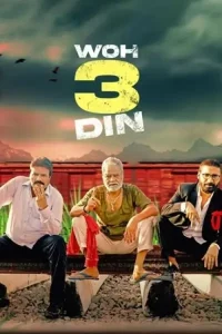 Woh 3 Din 2022 Hindi Full Movie HD Woh 3 Din 2022 Hindi Full Movie HD